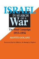 Israel in Search of War: The Sinai Campaign, 1955-1956