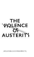 The Violence of Austerity (PDF eBook)