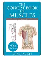 Concise Book of Muscles Fourth Edition, The