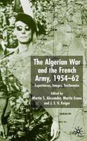 Algerian War and the French Army, 1954-62: Experiences, Images, Testimonies (PDF eBook)