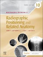 Bontrager's Textbook of Radiographic Positioning and Related Anatomy - E-Book: Bontrager's Textbook of Radiographic Positioning and Related Anatomy - E-Book (ePub eBook)