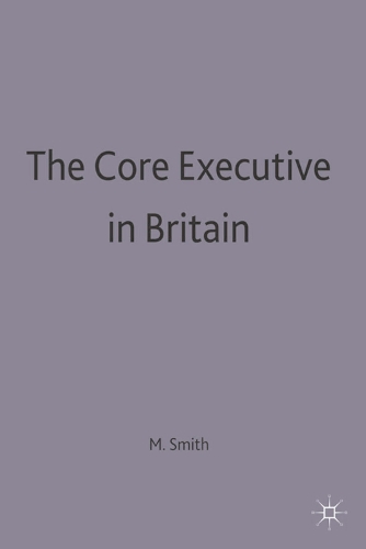 Core Executive in Britain, The
