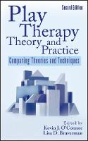Play Therapy Theory and Practice: Comparing Theories and Techniques