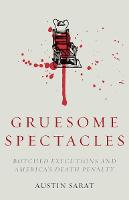 Gruesome Spectacles: Botched Executions and America's Death Penalty (ePub eBook)