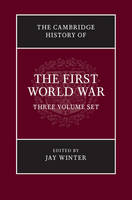 Cambridge History of the First World War 3 Volume Paperback Set, The