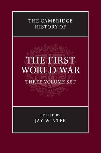 Cambridge History of the First World War 3 Volume Paperback Set, The