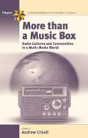 More Than a Music Box: Radio Cultures and Communities in a Multi-Media World