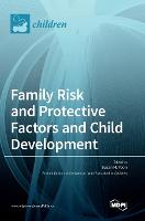 Family Risk and Protective Factors and Child Development