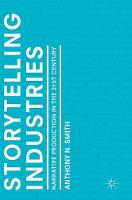Storytelling Industries: Narrative Production in the 21st Century (ePub eBook)