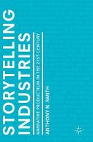 Storytelling Industries: Narrative Production in the 21st Century