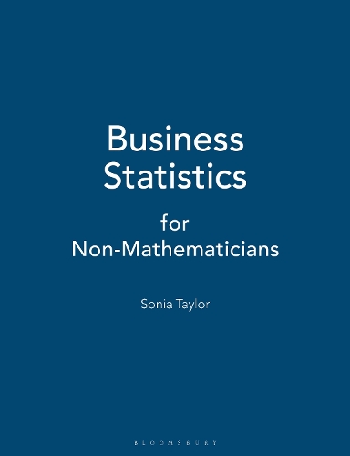 Business Statistics: for Non-Mathematicians