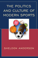 The Politics and Culture of Modern Sports (ePub eBook)