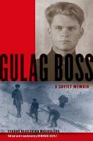 Gulag Boss: A Soviet Memoir (PDF eBook)