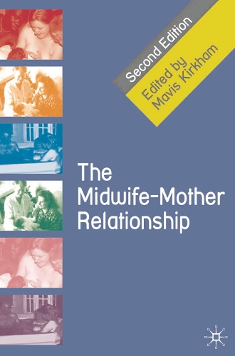 Midwife-Mother Relationship, The