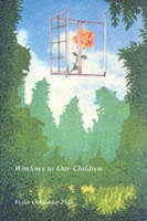 Windows to Our Children: Gestalt Therapy Approach to Children and Adolescents