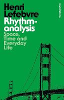 Rhythmanalysis: Space, Time and Everyday Life (PDF eBook)