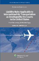  Liability Rules Applicable to International Air Transportation as Developed by the Courts in the United States:...