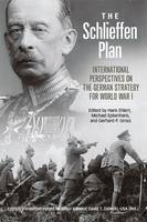 The Schlieffen Plan: International Perspectives on the German Strategy for World War I (PDF eBook)