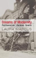 Dreams of Modernity: Psychoanalysis, Literature, Cinema