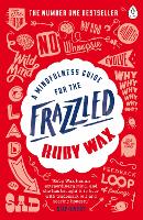 Mindfulness Guide for the Frazzled, A