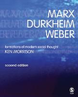 Marx, Durkheim, Weber: Formations of Modern Social Thought