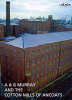 and G Murray and the Cotton Mills of Ancoats, A