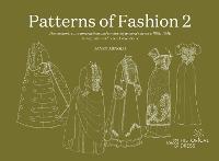  Patterns of Fashion 2: the content, cut, construction and context of women's dress c.1860-1940 in English...