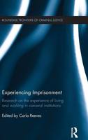 Experiencing Imprisonment: Research on the experience of living and working in carceral institutions