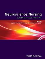 Neuroscience Nursing: Evidence-Based Theory and Practice