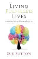 Living Fulfilled Lives: Empowering People with Learning Disabilities