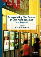 Renegotiating Film Genres in East Asian Cinemas and Beyond (ePub eBook)