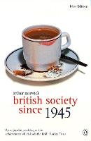 British Society Since 1945: The Penguin Social History of Britain