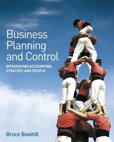 Business Planning and Control: Integrating Accounting, Strategy, and People