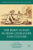 The Body in Pain in Irish Literature and Culture (ePub eBook)