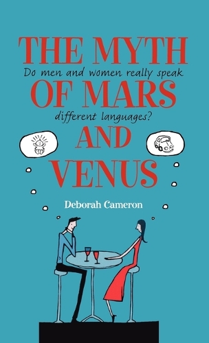 Myth of Mars and Venus, The: Do men and women really speak different languages?