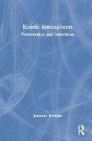 Kinetic Atmospheres: Performance and Immersion