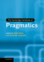 Cambridge Handbook of Pragmatics, The