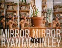 Ryan McGinley: Mirror Mirror