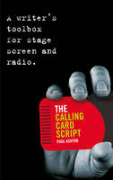 The Calling Card Script: A writer's toolbox for screen, stage and radio (PDF eBook)