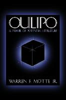 Oulipo: A Primer of Potential Literature