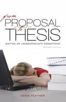 From Proposal to Thesis: Writing an Undergraduate Dissertation