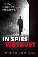 In Spies We Trust: The Story of Western Intelligence (ePub eBook)