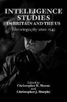 Intelligence Studies in Britain and the US (PDF eBook)