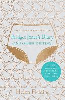 Bridget Jones's Diary (And Other Writing): 25th Anniversary Edition