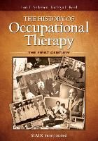 The History of Occupational Therapy: The First Century (PDF eBook)