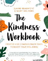 The Kindness Workbook: Creative and Compassionate Ways to Boost Your Wellbeing (ePub eBook)