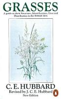 Grasses: A Guide to Their Structure, Identification, Uses and Distribution
