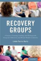 Recovery Groups: A Guide to Creating, Leading, and Working With Groups For Addictions and Mental Health Conditions (ePub eBook)