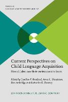 Current Perspectives on Child Language Acquisition: How children use their environment to learn