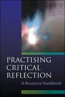 Practising Critical Reflection: a Resource Handbook (PDF eBook)